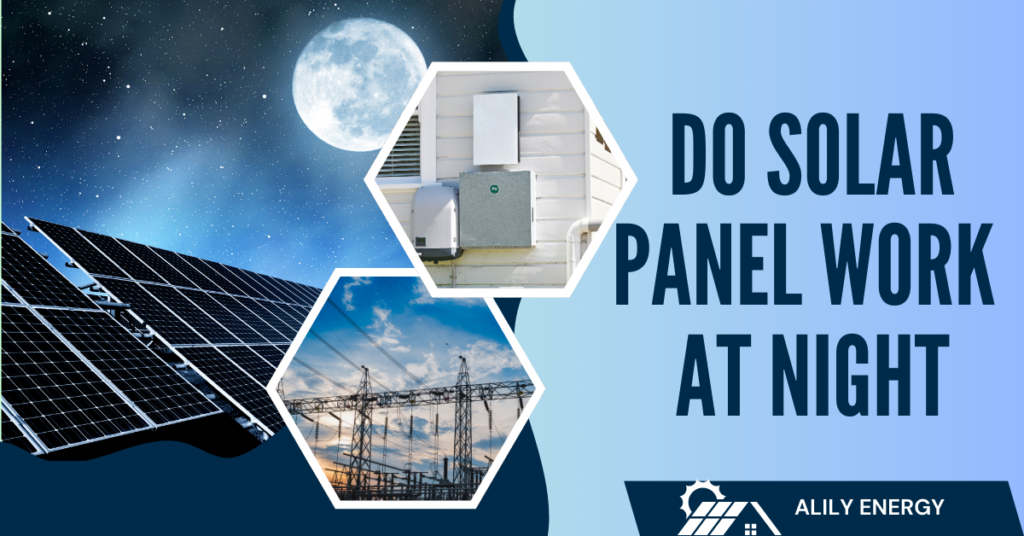 Do Solar Panels Work At Night