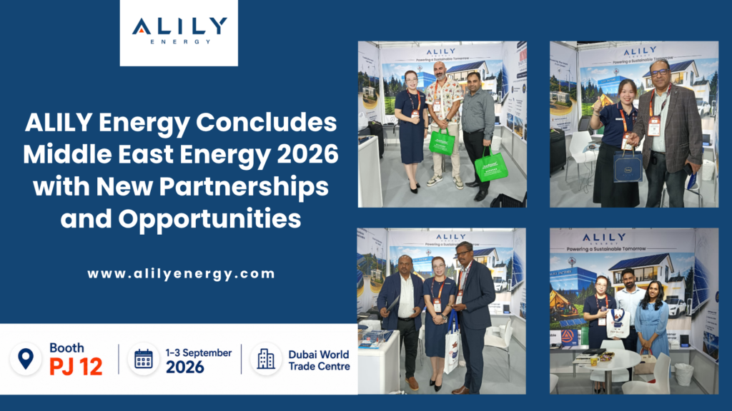 Final Day at Middle East Energy 2026: ALILY Energy Concludes Three Days of Innovation and Collaboration in Dubai